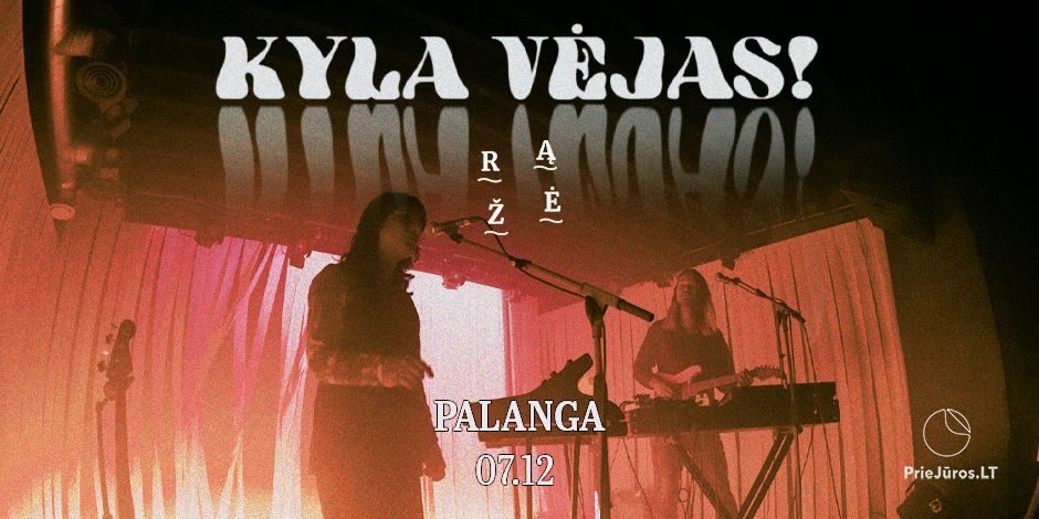 Post-Punk-Duo „Kyla Vėjas!“ lädt Sie zu einem Treffen am 12. Juli im „Rąžės“ in Palanga ein. - 1
