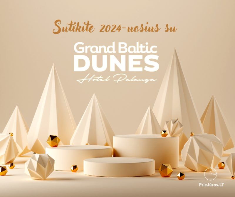 Grand Baltic Dunes. Silvester Hotel in Palanga